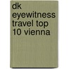Dk Eyewitness Travel Top 10 Vienna by Michael Leidig