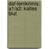 DaF-Lernkrimis: A1/A2: Kaltes Blut door Roland Dittrich