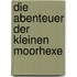 Die Abenteuer der kleinen Moorhexe