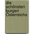 Die schönsten Burgen Österreichs