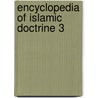 Encyclopedia of Islamic Doctrine 3 door Shaykh M. Kabbani