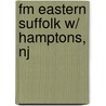 Fm Eastern Suffolk W/ Hamptons, Nj by Rand McNally