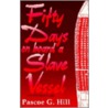 Fifty Days On Board A Slave Vessel by P.G. Hill