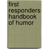 First Responders Handbook of Humor door John Hicks