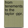 From Tenements to the Taylor -Ppr. door Onbekend