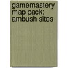 Gamemastery Map Pack: Ambush Sites by Corey Macourek