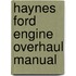 Haynes Ford Engine Overhaul Manual