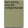 Herr Winzig und die Voltigierbande by Christel Görres-Strohmeier