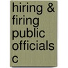 Hiring & Firing Public Officials C door Justin Buchler