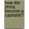 How Did China Become A Capitalist? by Ronald Coase
