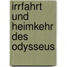 Irrfahrt und Heimkehr des Odysseus door Franz Fühmann