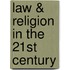Law & Religion In The 21st Century