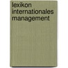 Lexikon Internationales Management door Stefan Müller