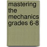Mastering the Mechanics Grades 6-8 door Lynnette Brent Sandvold