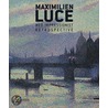 Maximilien Luce, Neo-Impressionist by Vanessa Lecomte