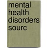 Mental Health Disorders Sourc door Onbekend