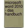 Microsoft Word 2010 - Das Handbuch door Klaus Fahnenstich
