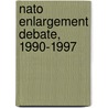 Nato Enlargement Debate, 1990-1997 door Gerald B.H. Solomon