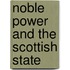Noble Power and the Scottish State