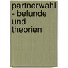 Partnerwahl - Befunde und Theorien door Thomas Glöckner