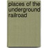 Places of the Underground Railroad