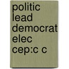 Politic Lead Democrat Elec Cep:c C door Kees Aarts