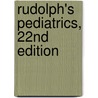 Rudolph's Pediatrics, 22nd Edition by Rudolph Colin