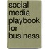 Social Media Playbook For Business