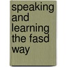 Speaking And Learning the Fasd Way door Carol Mcandrew