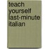 Teach Yourself Last-Minute Italian