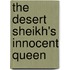 The Desert Sheikh's Innocent Queen