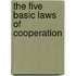 The Five Basic Laws of Cooperation