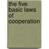 The Five Basic Laws of Cooperation door Roger Highfield