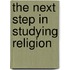 The Next Step in Studying Religion