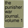 The Punisher War Journal, Volume 1 by John Wellington