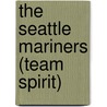 The Seattle Mariners (Team Spirit) door Mark Stewart