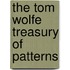 The Tom Wolfe Treasury Of Patterns