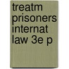 Treatm Prisoners Internat Law 3e P by Nigel Rodley