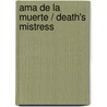 Ama de la muerte / Death's Mistress door Karen Chance