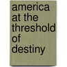America at the Threshold of Destiny by Rev Francis Frangipane