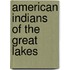 American Indians Of The Great Lakes