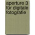 Aperture 3 für digitale Fotografie