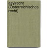 Asylrecht (Österreichisches Recht) door Judith Putzer
