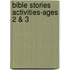 Bible Stories Activities-Ages 2 & 3
