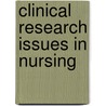 Clinical Research Issues In Nursing door Zenobia C.Y. Chan