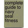Complete Guide To Navy Seal Fitness by Stewart Smith