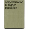 Corporatization of Higher Education by Robert P. Engvall