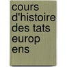 Cours D'Histoire Des Tats Europ Ens by Frdric Schoell