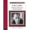 Critical Companion To Arthur Miller by Susan C.W. Abbotson