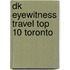 Dk Eyewitness Travel Top 10 Toronto